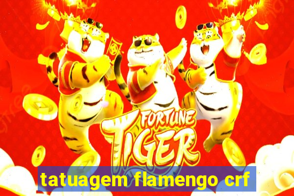 tatuagem flamengo crf